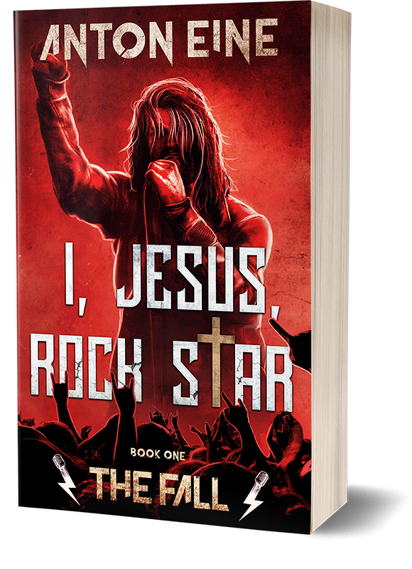 I, Jesus, the Rock Star. Book 1 “The Fall”